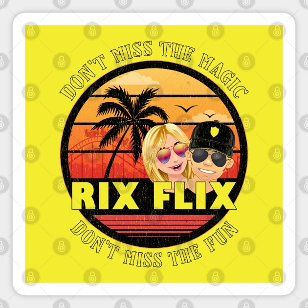 Rix Flix Don't Miss the Magic Don't Miss the Fun Florida Vlogger Distressed Design Magnet by Joaddo